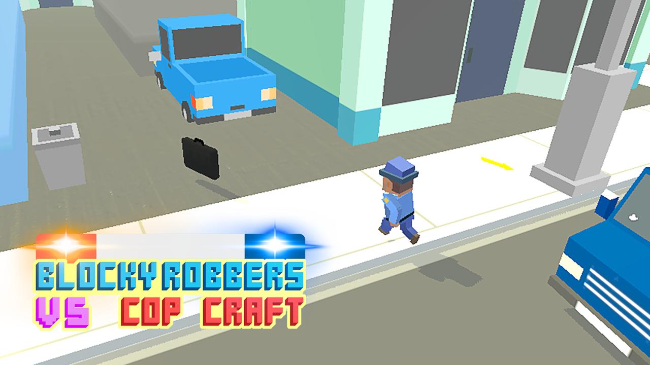 Blocky Robbers VS Cop Craft 3D