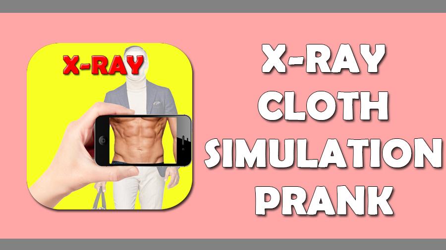 X-ray Cloth Simulation Prank