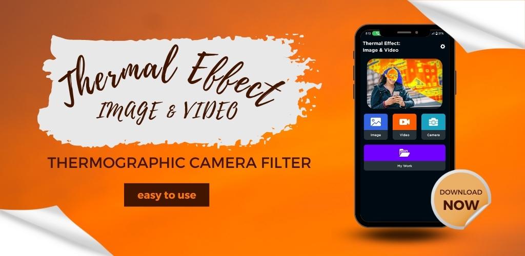 Thermal Effect: Image & Video