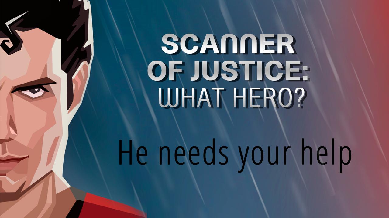 Scanner of Justice: What hero?